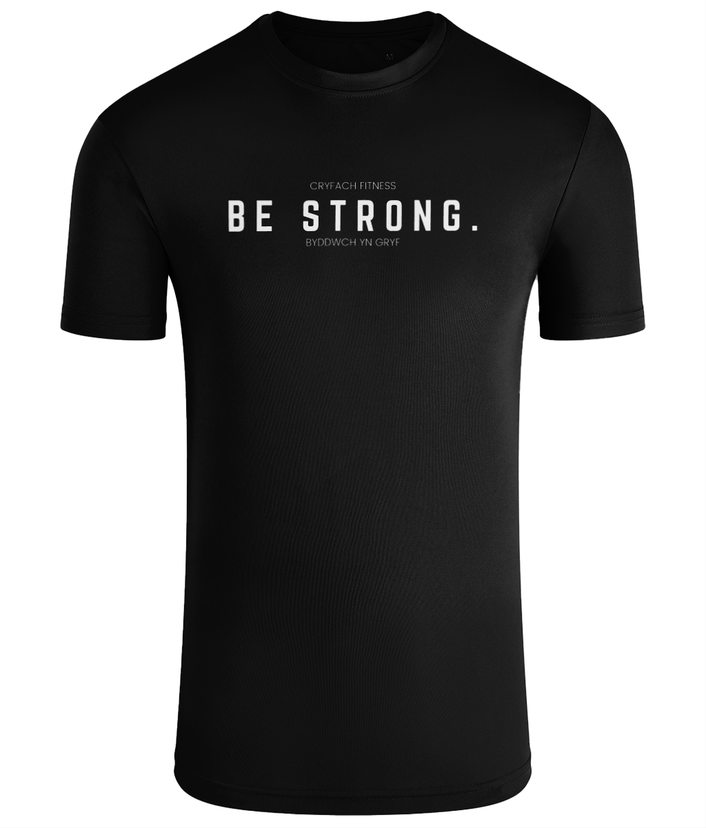 BE STRONG PERFORMANCE T-SHIRT