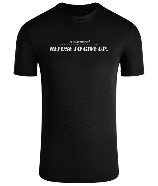 REFUSE TO GIVE UP PERFORMANCE T-SHIRT