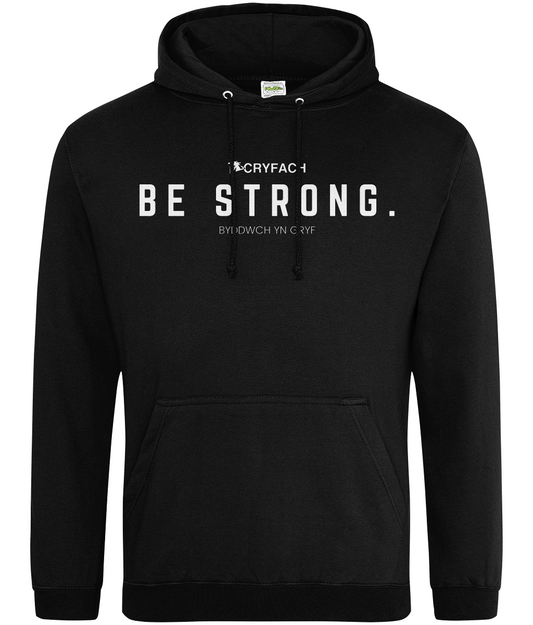 BE STRONG. COLLEGE HOODIE