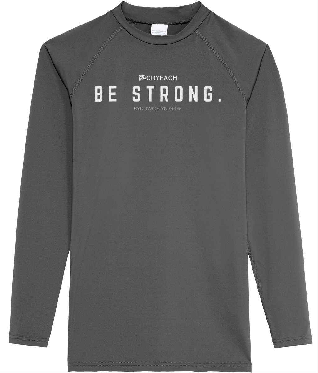 BE STRONG. LONG SLEEVE PERFORMANCE TOP