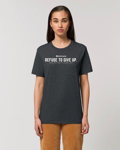 REFUSE TO GIVE UP. TIDY T SHIRT